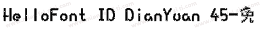 HelloFont ID DianYuan 45字体转换